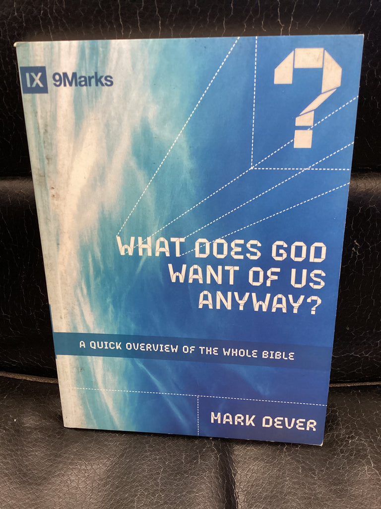 What Does God Want of Us Anyway? (Used Copy)