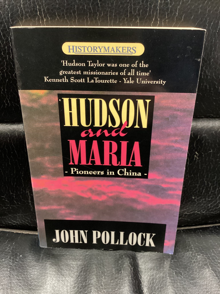 Hudson and Maria - Pioneers in China (Used Copy)