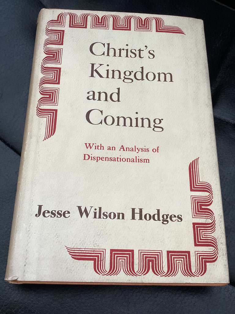 Christ's Kingdom and Coming (Used Copy)