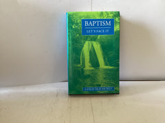 Baptism Let’s Face It (The John Gowan Collection)