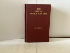 The Life of Patrick Hues Mell (The John Gowan Collection)