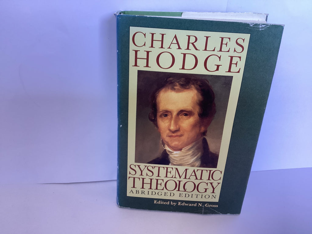 Systematic Theology (Abridged Edition) (John Gowan Collection)