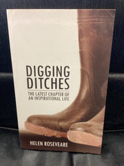 Digging Ditches - The Latest Chapter of An Inspirational Life (Used Copy)