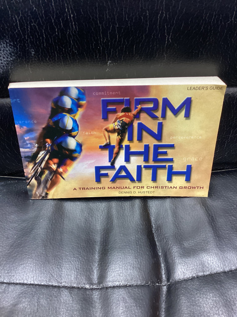 Firm in the Faith - A Training Manual for Christian Growth (Leader's Guide)  (Used Copy)