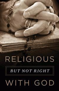 Religious, But Not Right With God Tract (25 Pack)