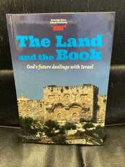 The Land and the Book - God's future dealings with Israel (Used Copy)