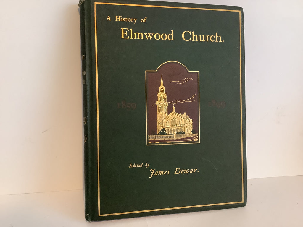 A History of Elmwood Church (John Gowan Collection)