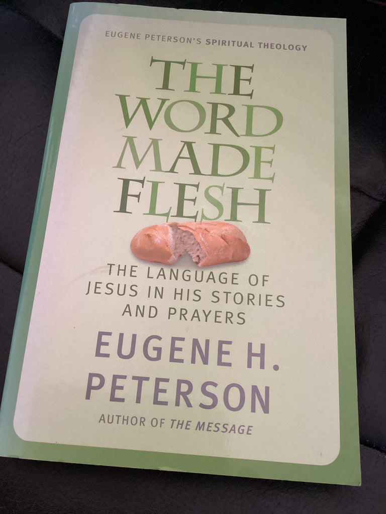 The Word Made Flesh - The Language of Jesus in His Stories and Prayers  (Used Copy)