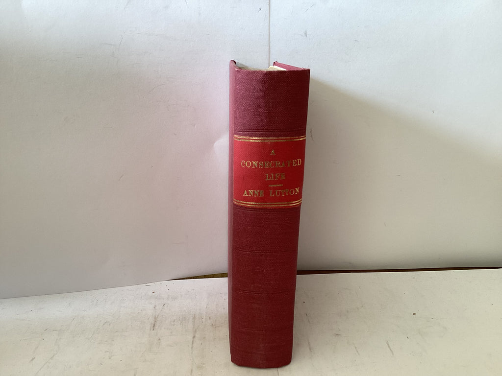 Memorials of a Consecrated Life (The John Gowan Collection)