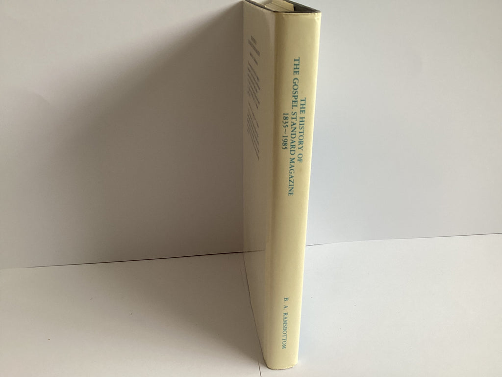 The History of the Gospel Standard Magazine 1835-1985 (John Gowan Collection)