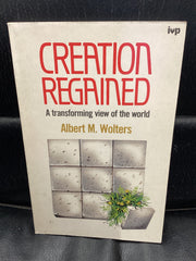 Creation Regained - A Transforming View of the World (Used Copy)