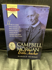 Campbell Morgan - Bible Teacher (Used Copy)