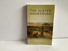 The Ulster Awakening: An Account of the 1859 Revival In Ireland (John Gowan Collection)