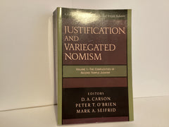 Justification and Variegated Nomism: Volume 1 The Complexities of Second Temple Judaism (John Gowan Collection)