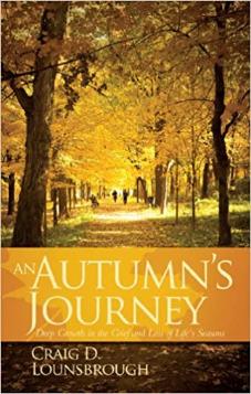 An Autumn's Journey: Deep Growth in the Grief and Loss of Life's Seasons