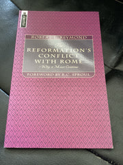 The Reformation's Conflict with Rome - Why it must Continue! (Used Copy)