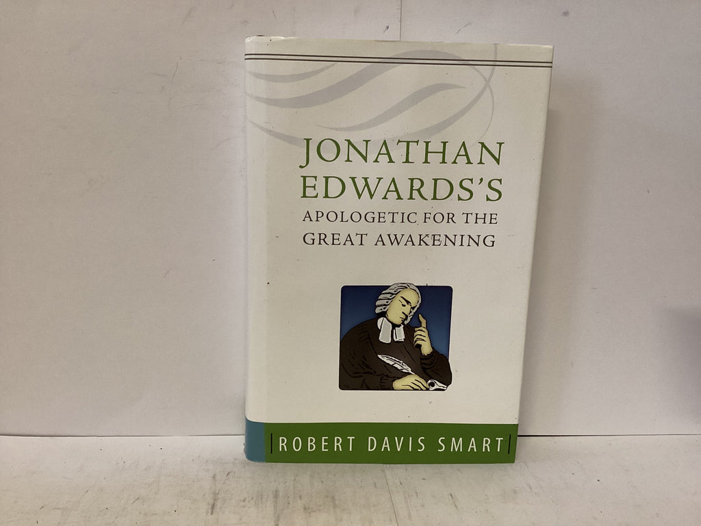 Jonathan Edwards’s Apologetic for the Great Awakening (The John Gowan Collection)