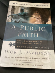 A Public Faith: From Constantine to the Medieval World AD 312-600 (Used Copy)
