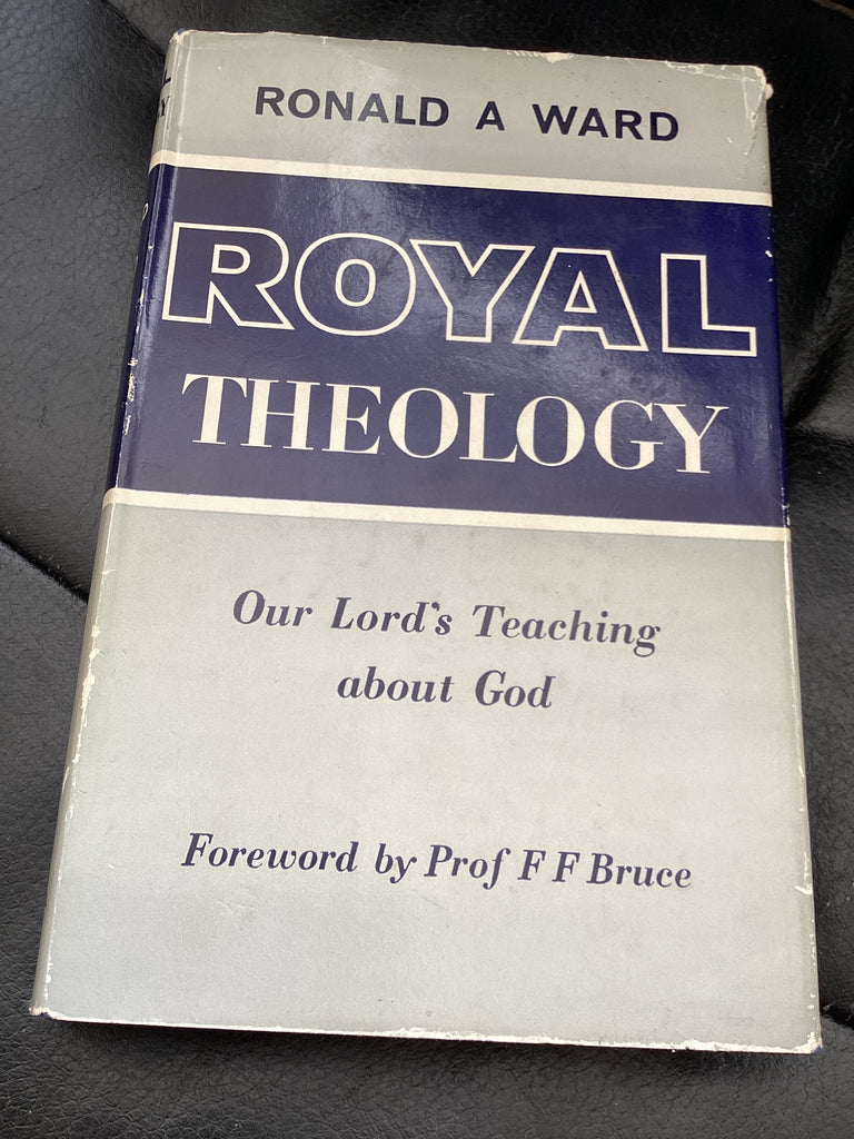 Royal Theology: Our Lord's Teaching About God (Used Copy)