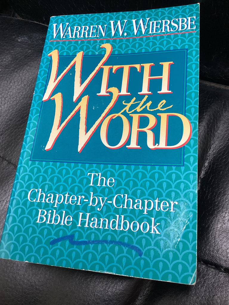 With the Word - The Chapter by Chapter Bible Handbook (Used Copy)