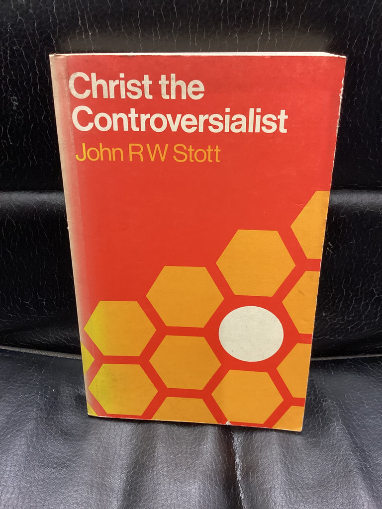 Christ the Controversialist (Used Copy)