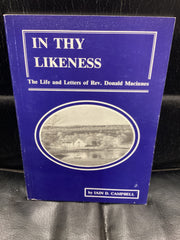 In Thy Likeness - The Life and Letters of Rev Donald Macinnes (Used Copy)