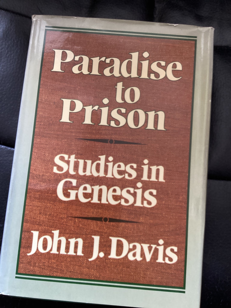 Paradise To Prison: Studies in Genesis (Used Copy)