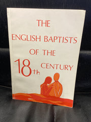The English Baptists of the 18th Century (Used Copy)