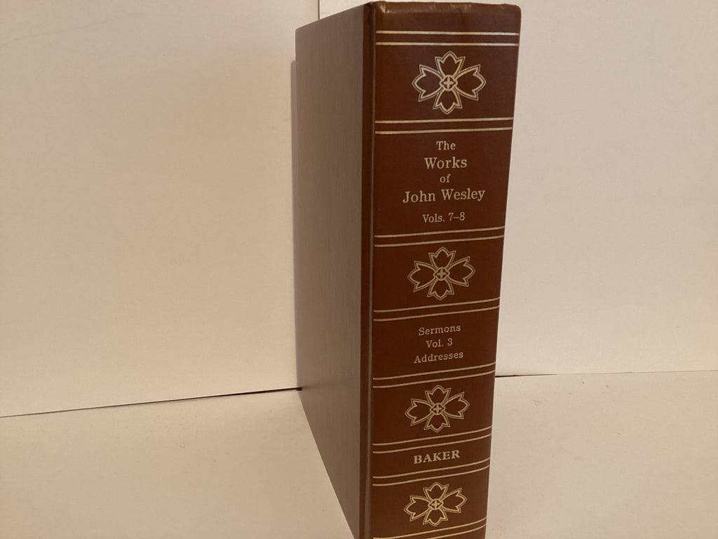 The Works of John Wesley: Sermons and Addresses (Volumes Volume 7-8) (John Gowan Collection)