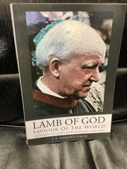 Lamb Of God - Saviour Of The World: The Soteriology of Rev. Dr David Martyn Lloyd-Jones (Used Copy)