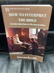 How to Interpret the Bible: An Introduction to Hermeneutics (Used Copy)