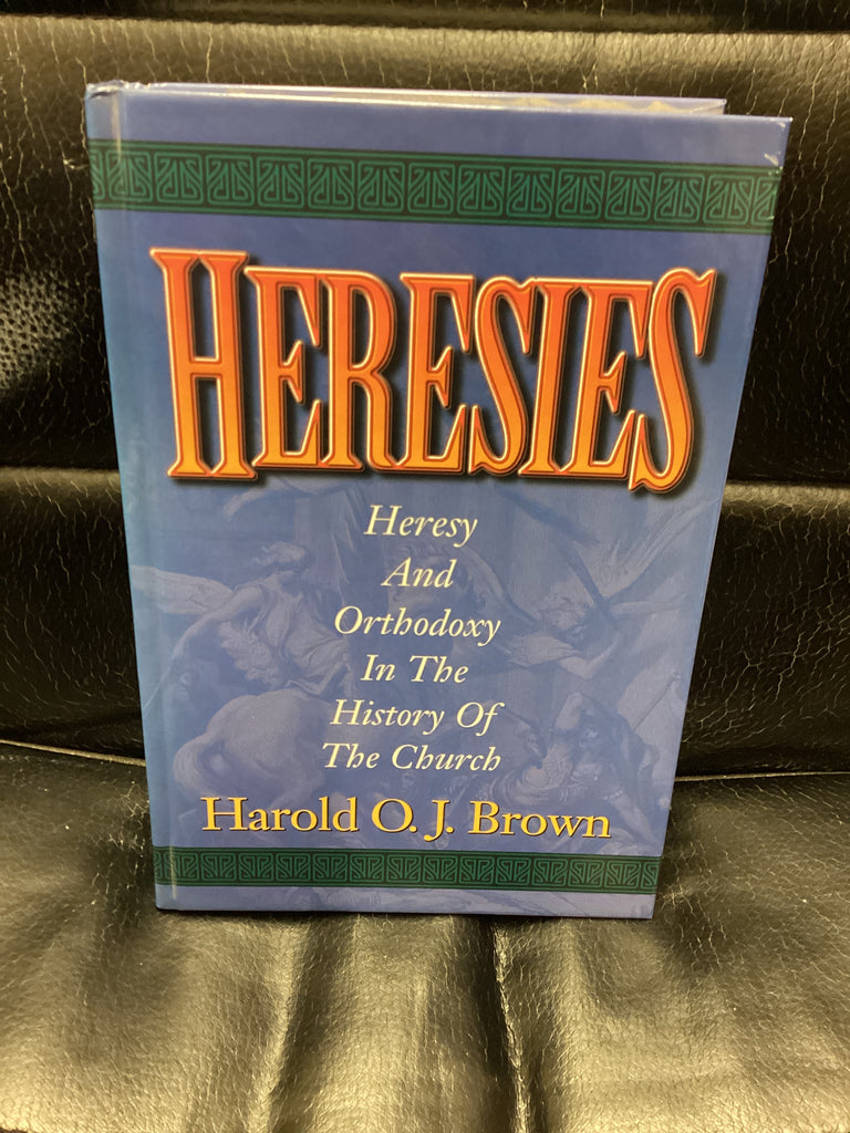 Heresies: Heresy and Orthodoxy in the History of the Church (Used Copy)