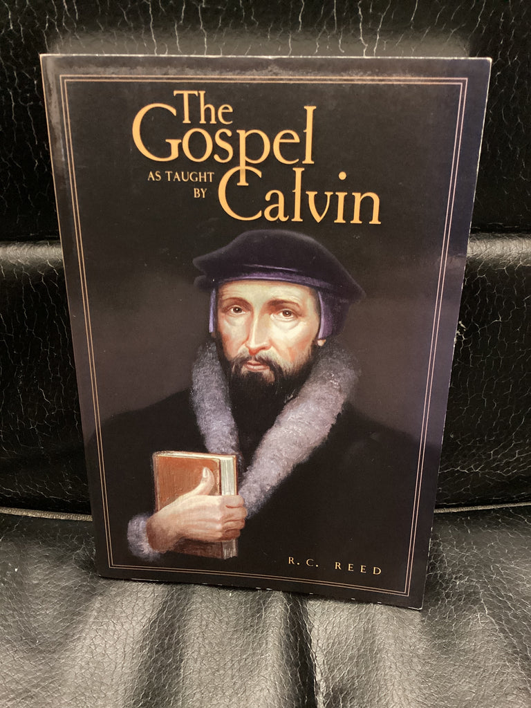 The Gospel as taught by Calvin (Used Copy)