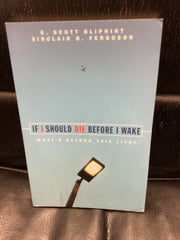 If I Should Die Before I Wake - What's Beyond This Life? (Used Copy)