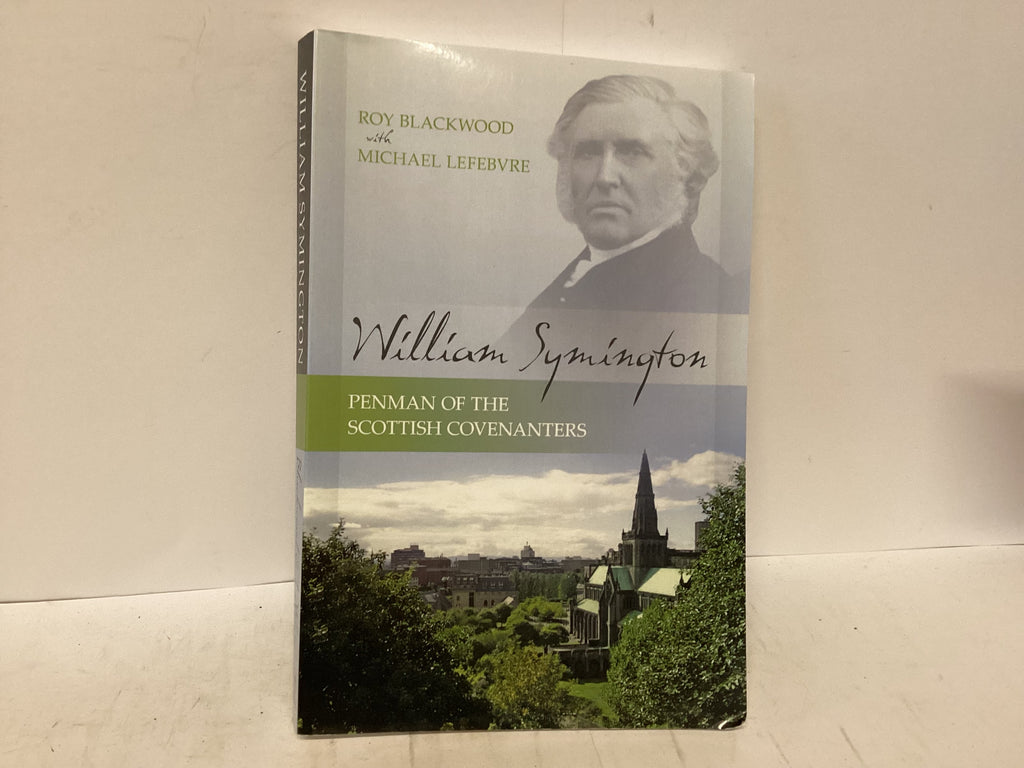 William Symington Penman of the Scottish Covenanters (The John Gowan Collection)