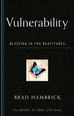 Vulnerability: Blessing in the Beatitudes (Gospel for Real Life)