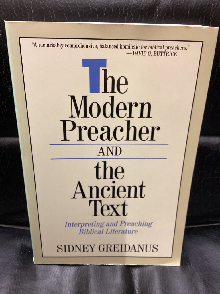 The Modern Preacher and the Ancient Text: Interpreting and Preaching Biblical Literature (Used Copy)
