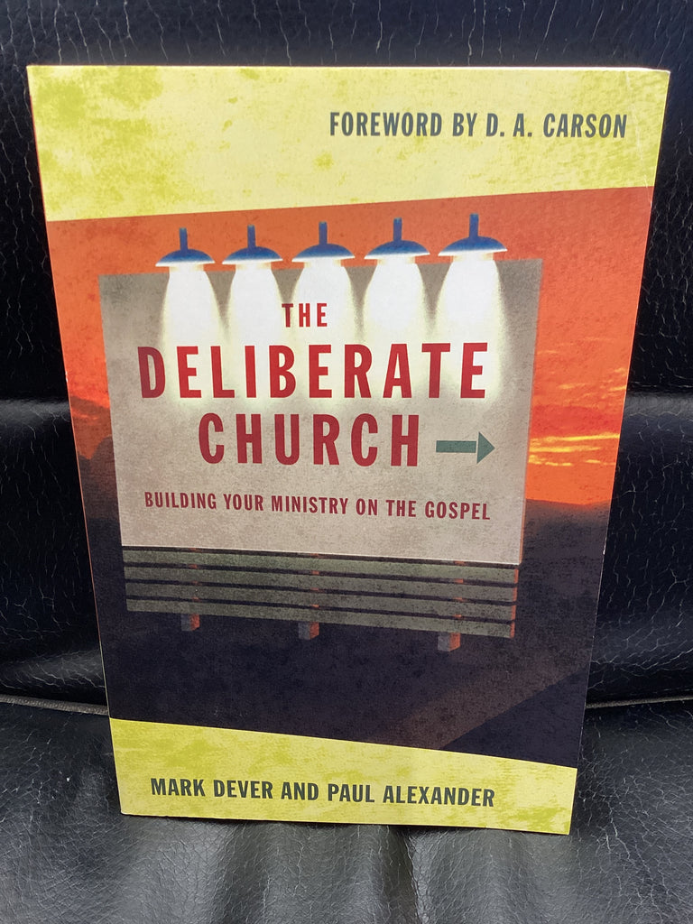 The Deliberate Church (Used Copy)