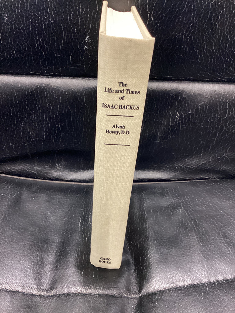 A Memoir of the Life and Times of the Rev. Isaac Backus, A.M. (Used Copy)