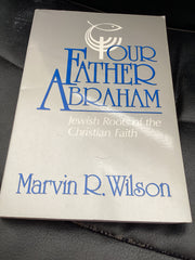 Our Father Abraham: Jewish Roots of the Christian Faith (Used Copy)