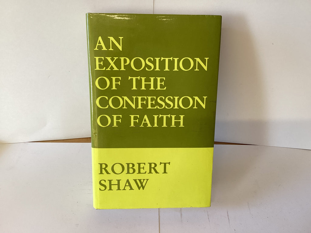 An Exposition of the Confession of Faith (John Gowan Collection)