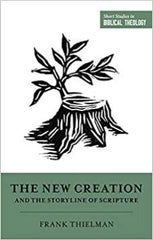Short Studies in Biblical Theology: The New Creation