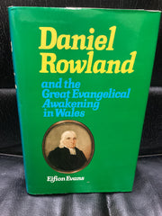 Daniel Rowland and the Great Evangelical Awakening in Wales (Used Copy)