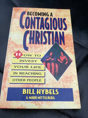 Becoming a Contagious Christian - How to Invest Your Life in Reaching Other People (Used Copy)