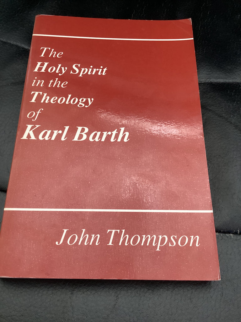 The Holy Spirit in the Theology of Karl Barth (Used Copy)