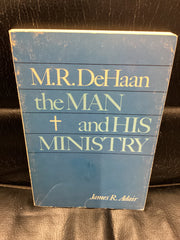 M R Dehaan the Man and His Ministry (Used Copy)