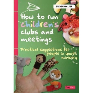 How To Run Children's Clubs and Meetings