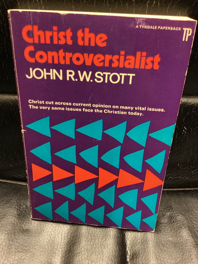 Christ the Controversialist (Used Copy)