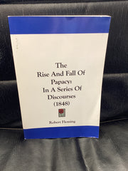 The Rise And Fall Of Papacy: In A Series Of Discourses; 1848 (Used Copy)