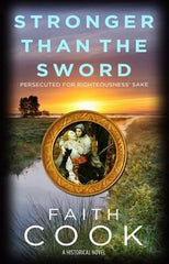 Stronger Than the Sword: Persecuted for Righteousness' Sake